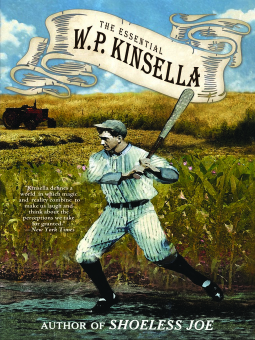 Title details for The Essential W. P. Kinsella by W. P. Kinsella - Wait list